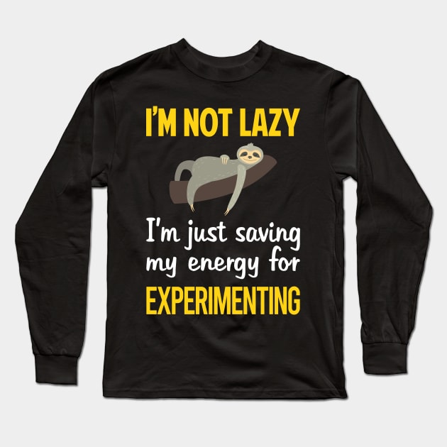 Funny Lazy Experimenting Experiment Experimentator Long Sleeve T-Shirt by blakelan128